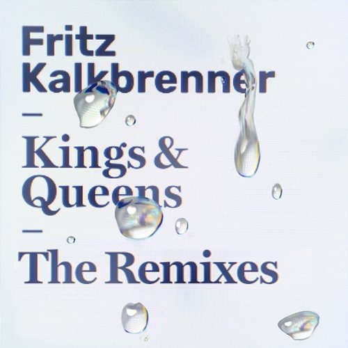 Kings & Queens Fritz Kalkbrenner