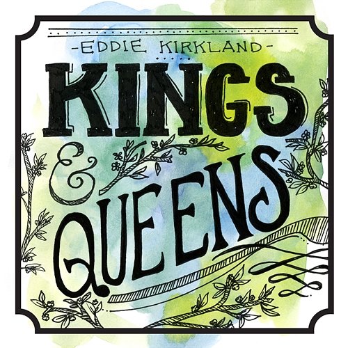 Kings & Queens Eddie Kirkland