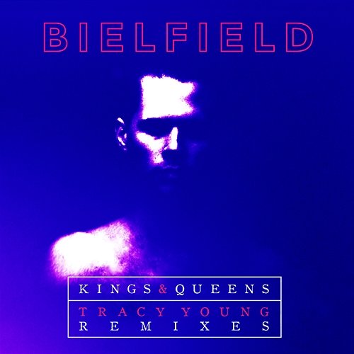 Kings & Queens (Tracy Young Remixes) Bielfield