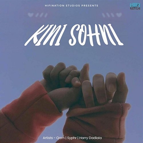 Kini Sohni Qarn, Syphr & Harry Dadiala