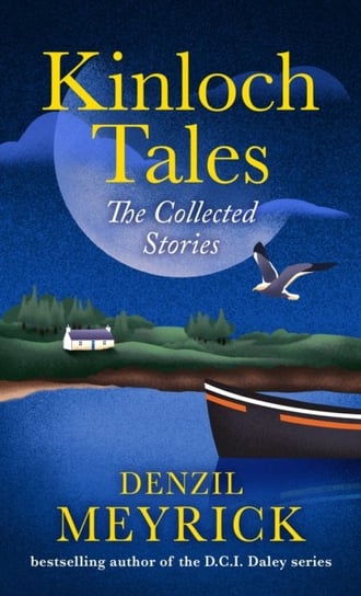Kinloch Tales: The Collected Stories Meyrick Denzil