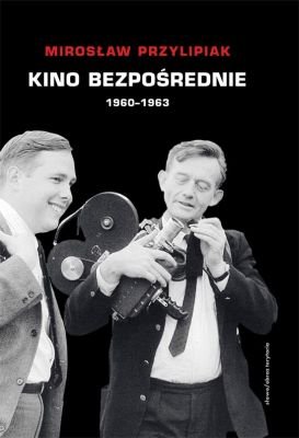 Kino bezpośrednie 1960-1963 Przylipiak Mirosław
