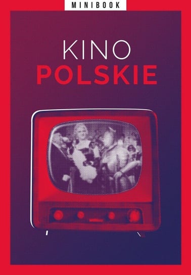 Kino polskie. Minibook Opracowanie zbiorowe
