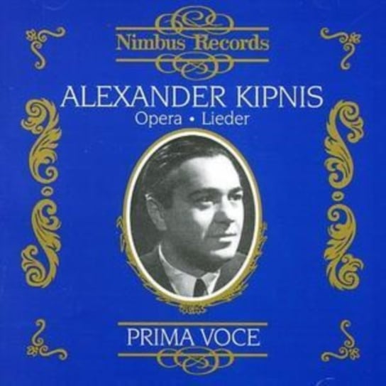 Kipnis Opera / Lieder: Prima Voce Kipnis Alexander