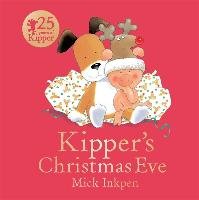Kipper: Kipper's Christmas Eve Inkpen Mick