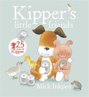 Kipper: Kipper's Little Friends Inkpen Mick