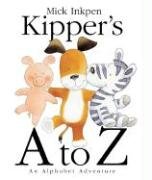 Kipper's A to Z: An Alphabet Adventure Inkpen Mick