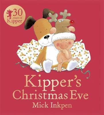 Kipper's Christmas Eve Inkpen Mick
