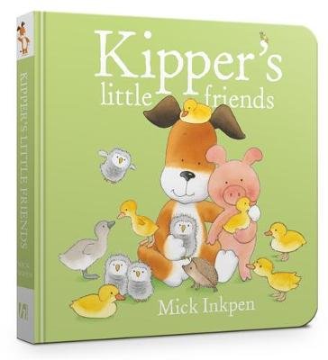 Kipper's Little Friends Board Book Inkpen Mick
