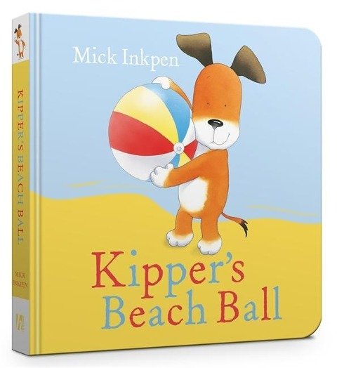 Kippers Beach Ball Board Book Inkpen Mick
