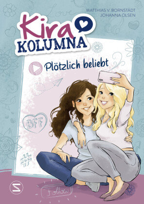 Kira Kolumna: Plötzlich beliebt Schneiderbuch