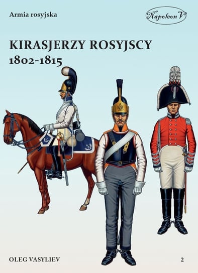 Kirasjerzy rosyjscy 1802-1815 Vasyliev Oleg