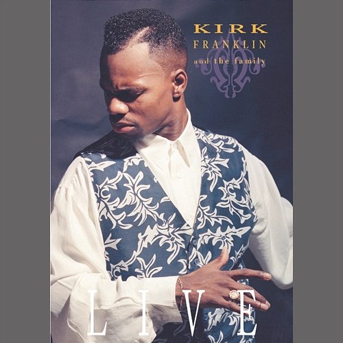 Kirk Franklin and the Family Kirk Franklin