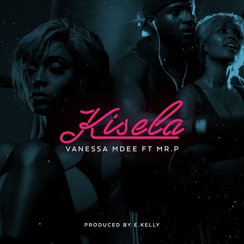 Kisela Vanessa Mdee feat. Mr. P
