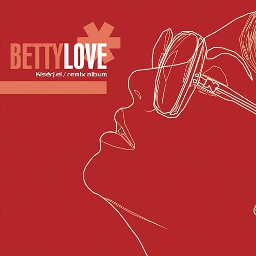 Kísérj El / Remix Album Betty Love