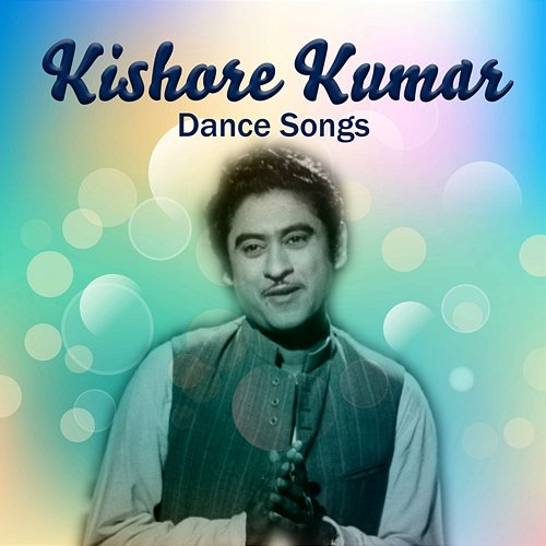 Kishore Kumar Dance Songs Kishore Kumar
