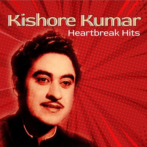 Kishore Kumar Heartbreak Hits Kishore Kumar