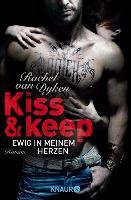 Kiss and keep - Ewig in meinem Herzen Dyken Rachel
