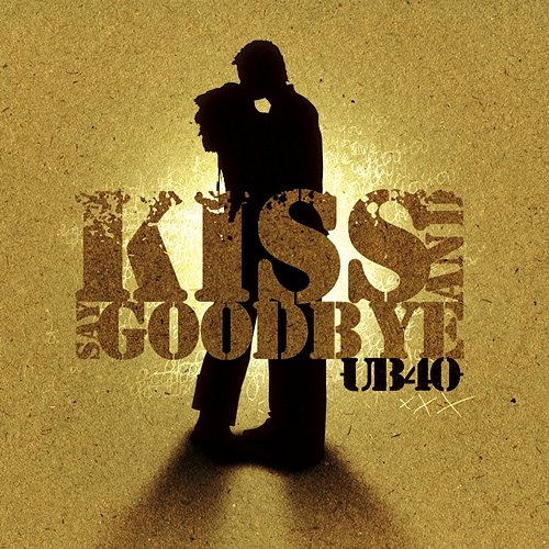 Kiss And Say Goodbye UB40