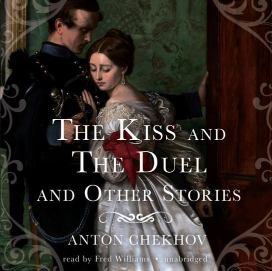 Kiss and The Duel and Other Stories Chekhov Anton