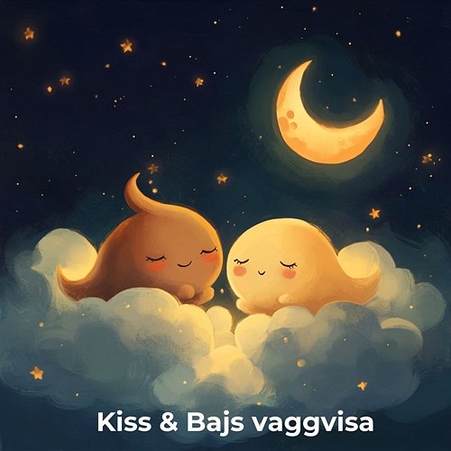 Kiss & Bajs vaggvisa Kiss & Bajs