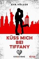 Kiss & Crime 2 - Küss mich bei Tiffany Voller Eva