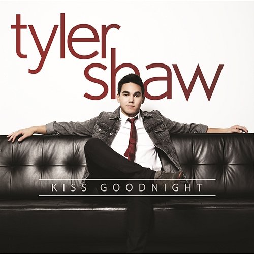 Kiss Goodnight Tyler Shaw