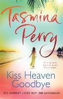 Kiss Heaven Goodbye Perry Tasmina