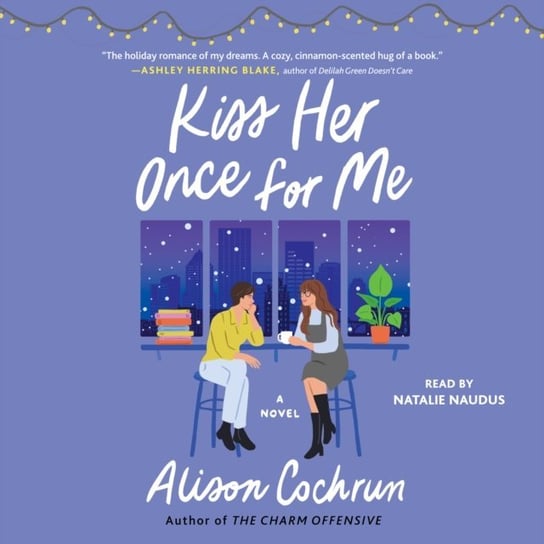 Kiss Her Once for Me Cochrun Alison