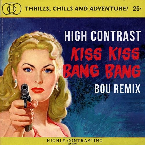 Kiss Kiss Bang Bang High Contrast
