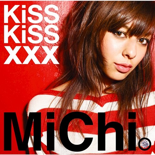Kiss Kiss Kiss Michi