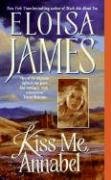 Kiss Me, Annabel James Eloisa