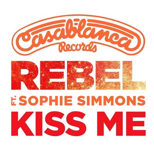 Kiss Me Rebel feat. Sophie Simmons