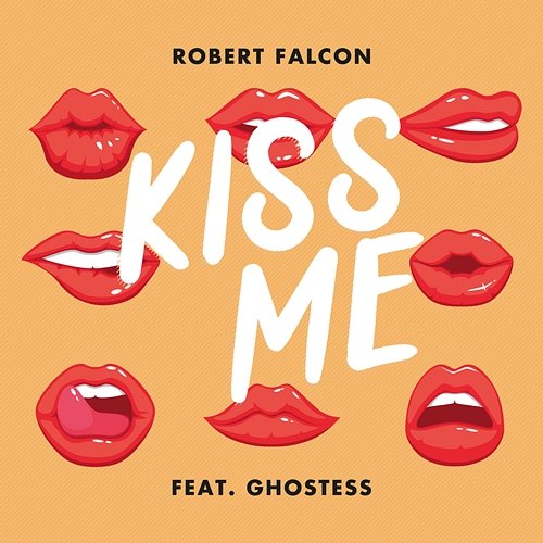 Kiss Me Robert Falcon feat. Ghostess