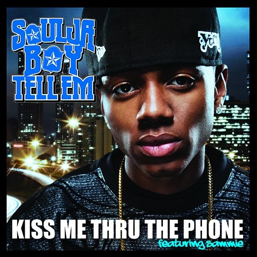 Kiss Me Thru The Phone Soulja Boy Tell'em