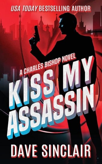 Kiss My Assassin Sinclair Dave