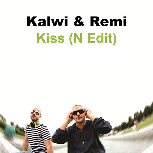 Kiss (N Edit) Kalwi & Remi