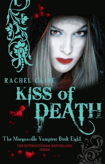 Kiss of Death: The bestselling action-packed series Rachel Caine