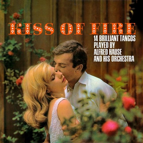 Kiss Of Fire Alfred Hause