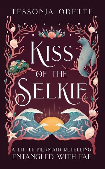 Kiss of the Selkie Tessonja Odette