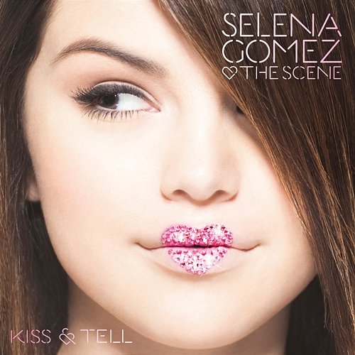 Kiss & Tell Selena Gomez & The Scene