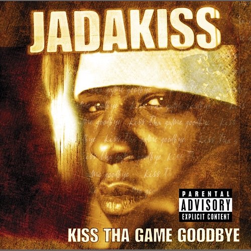 Kiss Tha Game Goodbye Jadakiss