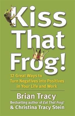 Kiss That Frog! Tracy Brian