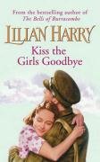 Kiss The Girls Goodbye Harry Lilian
