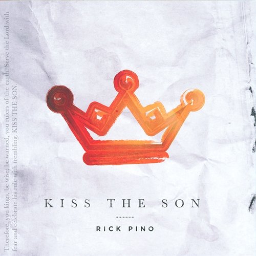 Kiss The Son Rick Pino