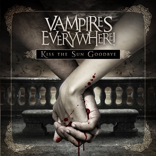 Kiss the Sun Goodbye Vampires Everywhere!