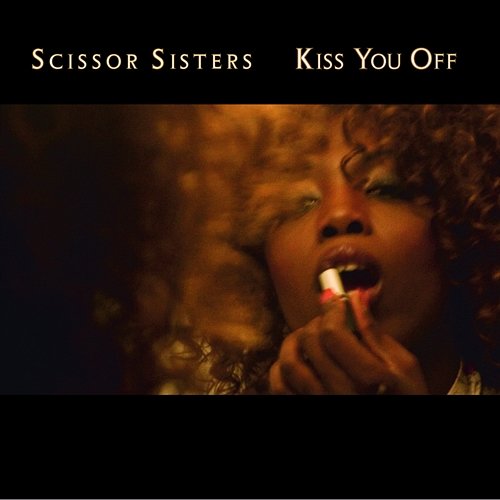 Kiss You Off Scissor Sisters