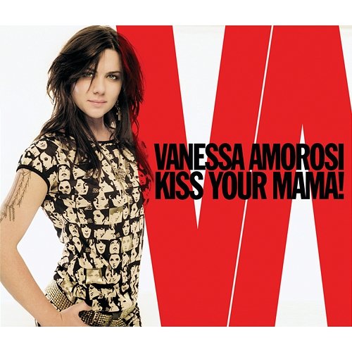 Kiss Your Mama! Vanessa Amorosi