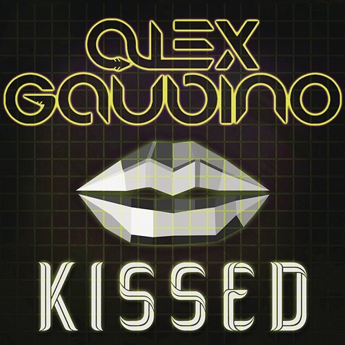 Kissed Alex Gaudino