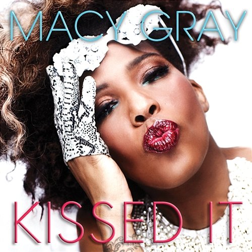 Kissed It Macy Gray